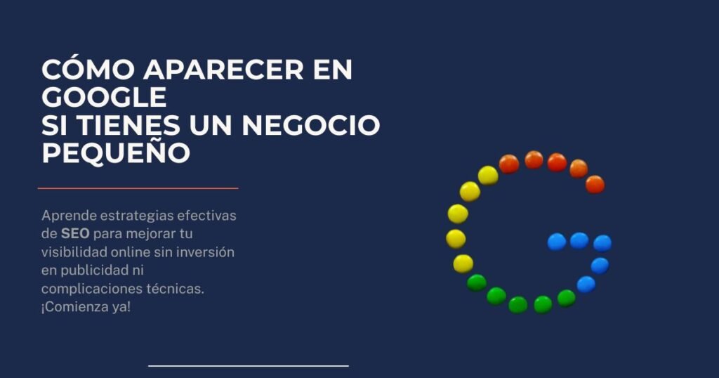Guía gratuita: cómo aparecer en Google si tienes un negocio pequeño